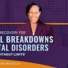 A Bridge to Recovery for Mental Breakdowns and Mental Disorders