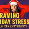 Reframe Holiday Stress