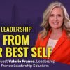 How to Lead From Your Best Self